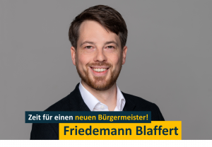„Friedemann Blaffert ist unser Bürgermeisterkandidat!“